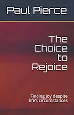 The Choice to Rejoice