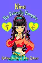 NINA The Friendly Vampire - Book 2: It's Never Dull 