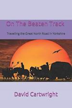 On The Beaten Track: Travelling the Great North Road In Yorkshire 