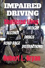 Impaired Driving Shattered Lives