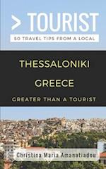 Greater Than a Tourist- Thessaloniki Greece: 50 Travel Tips from a Local 