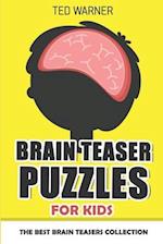 Brain Teaser Puzzles For Kids: 200 Brain Puzzles with Answers 