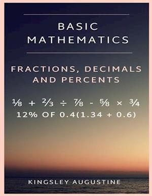 Basic Mathematics: Fraction, Decimal and Percentage