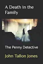 A Death in the Family: The Penny Detective 