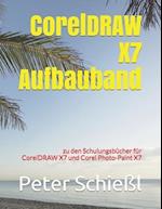 CorelDRAW X7 Aufbauband Zu Den Schulungsbüchern Für CorelDRAW X7 Und Corel PHOTO-PAINT X7