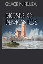 Dioses O Demonios