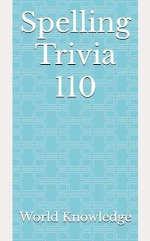 Spelling Trivia 110