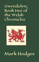Gwendolyn; Book Two of the Welsh Chronicles