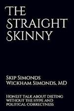 The Straight Skinny