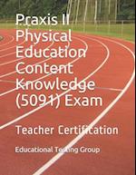 Praxis II Physical Education Content Knowledge (5091) Exam