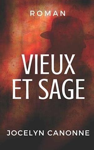 Vieux et Sage