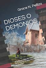 Dioses O Demonios