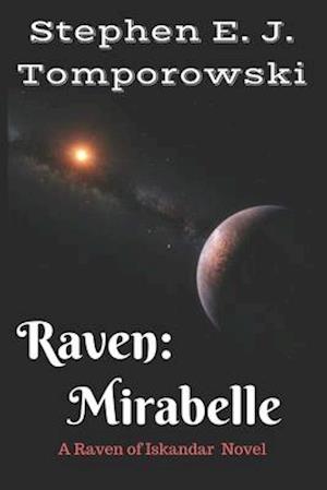 Raven: Mirabelle: (Raven of Iskandar Book 2)