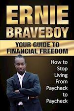 Your Guide To Financial Freedom How to Stop Living From Paycheck to Paycheck: YOUR GUIDE TO BETTER MONEY MANAGEMENT 