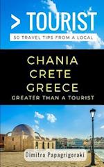 Greater Than a Tourist- Chania Crete Greece: 50 Travel Tips from a Local 
