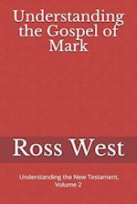 Understanding the Gospel of Mark