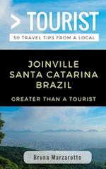 Greater Than a Tourist- Joinville Santa Catarina Brazil: 50 Travel Tips from a Local 