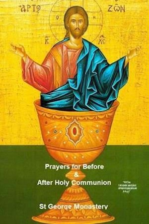 Prayers for Before and After Holy Communion: Orthodox Spirituality