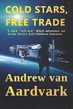 Cold Stars, Free Trade: A Jack "Ack-Ack" Adventure 