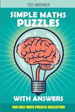 Simple Maths Puzzles With Answers: 200 Easy Math Puzzles Collection 