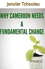 Why Cameroon Needs a Fundamental Change 
