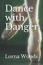 Dance with Danger
