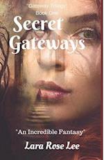 Secret Gateways: An Incredible Fantasy 