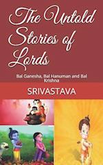 The Untold Stories of Lords
