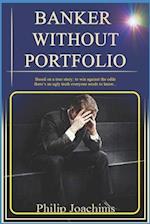 Banker Without Portfolio