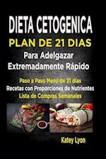 Dieta Cetogénica Plan de 21 Días Para Adelgazar Extremadamente Rápido!