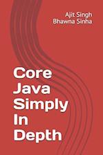 Core Java Simply In Depth