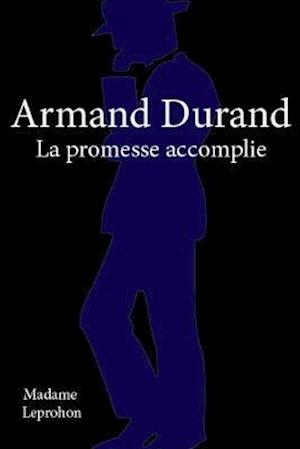 Armand Durand La Promesse Accomplie