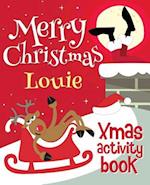 Merry Christmas Louie - Xmas Activity Book