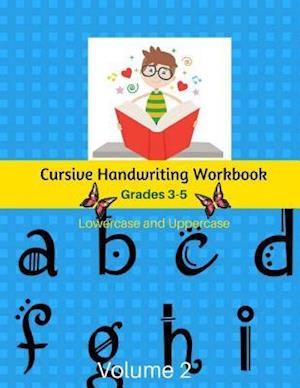 Cursive Handwriting Workbook Grades 3-5 Lowercase and Uppercase Volume 2