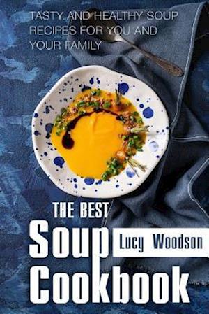 The Best Soup Cookbook