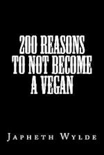 200 Reasons to Not Become a Vegan