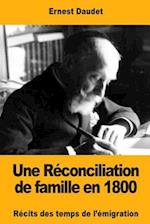 Une Reconciliation de Famille En 1800