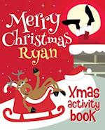 Merry Christmas Ryan - Xmas Activity Book