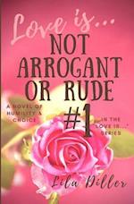 Love Is Not Arrogant or Rude