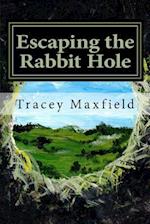 Escaping the Rabbit Hole