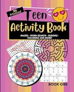 Teen Activity Book Volume One: Coloring, Word Search, Mazes, Sudoku and more! 