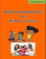 Health and Family Life for Primary Schools Grade 1