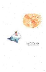 Don't Pinch