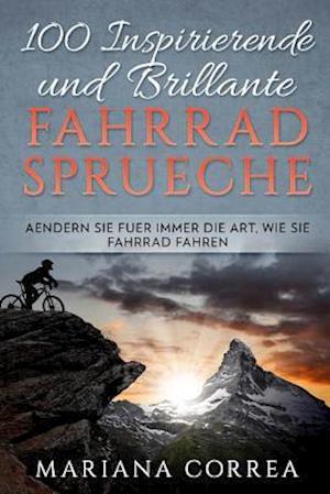 100 Inspirierende Und Brillante Fahrrad Sprueche