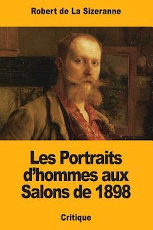 Les Portraits D'Hommes Aux Salons de 1898