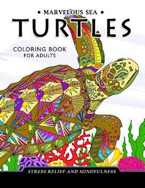 Marvelous Sea Turtles Coloring Book for Adults