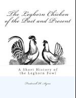 The Leghorn Chicken of the Past and Present