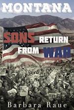 Montana Sons Return from War