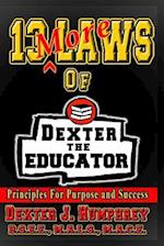 13 More Laws of Dexter the Educator