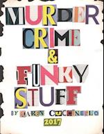 Murder, Crime & Funky Stuff